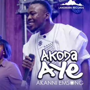 Akanni Emsong - Akoda Aye